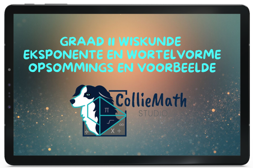 Graad 11 - Eksponente en Wortelvorme